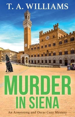 Paperback of Murder in Siena by Boldwood Books Ltd, featuring a book cover with a scenic Italian landscape and title text.