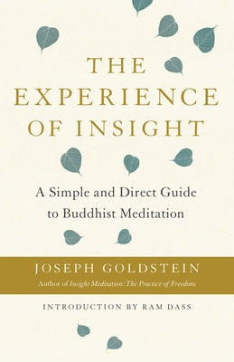 The Experience of Insight: A Simple and Direct Guide to Buddhist Meditation by Goldstein, Joseph