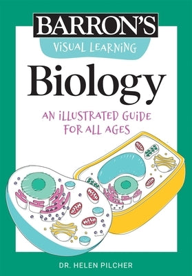 Visual Learning: Biology: An Illustrated Guide for All Ages Barrons Educational Services