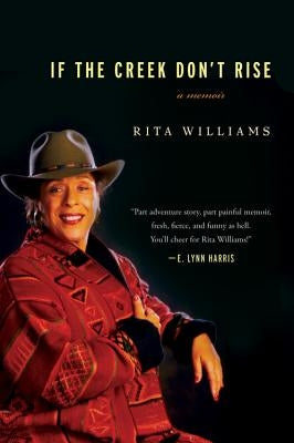 If the Creek Don't Rise by Williams, Rita