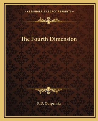 The Fourth Dimension Paperback Kessinger Publishing