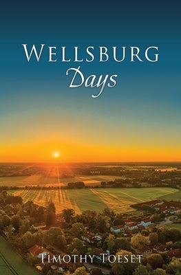 Wellsburg Days Paperback Xulon Press