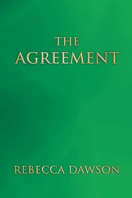 The Agreement by Dawson, Rebecca