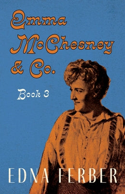 Emma McChesney & Co. - Book 3;With an Introduction by Rogers Dickinson Paperback Read & Co. Classics