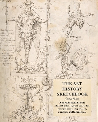 The Art History Sketchbook by Jones, Cassie