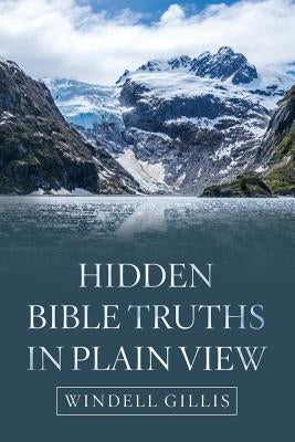 Hidden Bible Truths in Plain View Paperback WestBow Press