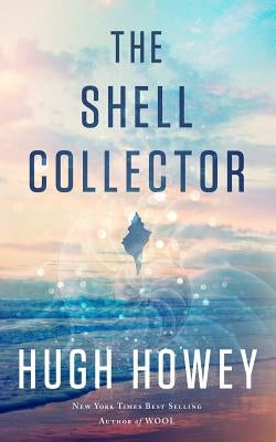 The Shell Collector: A Story of the Seven Seas Paperback Createspace Independent Publishing Platform