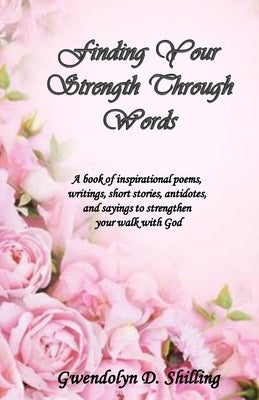 Finding your strength through words Paperback Independently Published