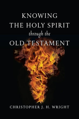 Knowing the Holy Spirit Through the Old Testament Paperback IVP Academic