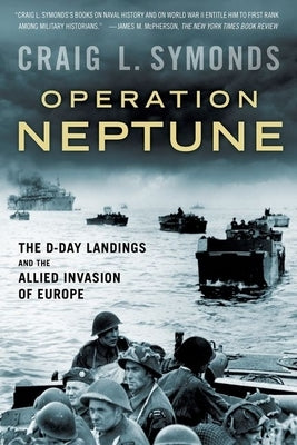Operation Neptune: The D-Day Landings and the Allied Invasion of Europe Paperback Oxford University Press, USA