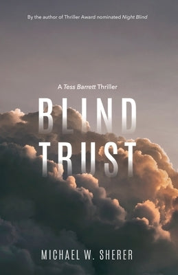 Blind Trust: A Tess Barrett Thriller Paperback Michael W. Sherer