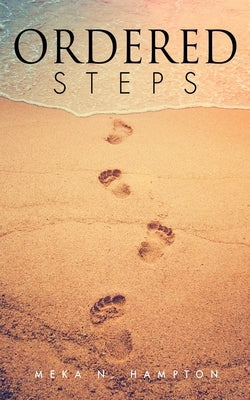 Ordered Steps by Hampton, Meka N.