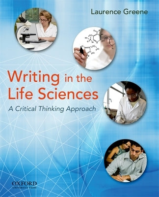 Paperback book titled "Writing in the Life Sciences: A Critical Thinking Approach" by Oxford University Press, USA, with a plain cover.