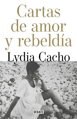 Cartas de Amor Y Rebeldía / Letters of Love and Rebellion by Cacho, Lydia