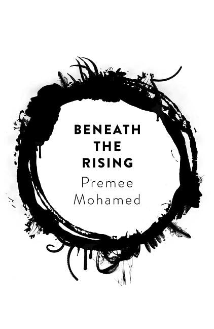 Beneath the Rising by Mohamed, Premee