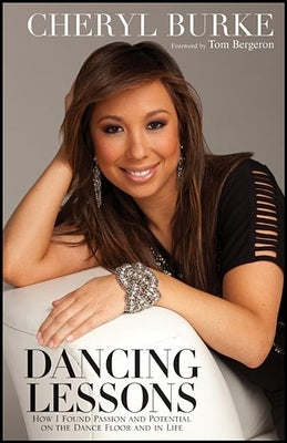 Dancing Lessons: How I Found Passion and Potential on the Dance Floor and in Life Paperback Wiley