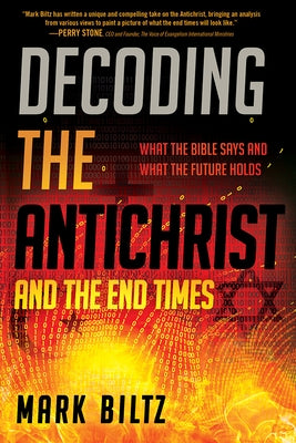Decoding the Antichrist and the End Times: What the Bible Says and What the Future Holds Paperback Charisma House