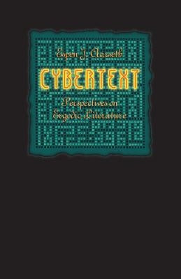 Cybertext: Perspectives on Ergodic Literature Paperback Johns Hopkins University Press