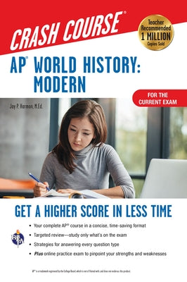 Ap(r) World History: Modern Crash Course, Book + Online: Get a Higher Score in Less Time by Harmon, Jay P.