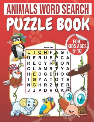 Animals Word Search: Puzzle Book For Kids Ages 5-10: 100 Large Print Word Search for kids: word search fo r5-10 year olds Activity Workbook by Rihan Activity Books