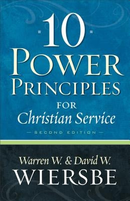 10 Power Principles for Christian Service by Wiersbe, Warren W.