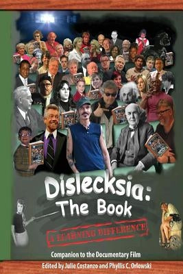 Dislecksia: The Book: A Companion to the Documentary Film Paperback Createspace Independent Publishing Platform