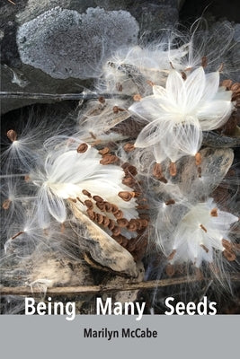 Being Many Seeds: poems Paperback Grayson Books