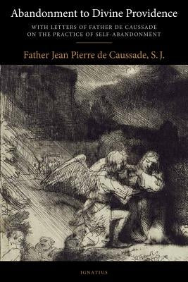 Abandonment to Divine Providence Paperback Ignatius Press
