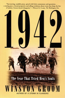 1942: The Year That Tried Men's Souls by Groom, Winston