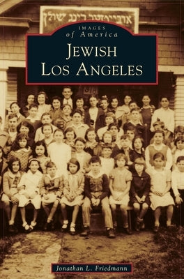 Jewish Los Angeles by Friedmann, Jonathan L.