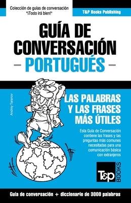 Guía de Conversación Español-Portugués y vocabulario temático de 3000 palabras by Taranov, Andrey