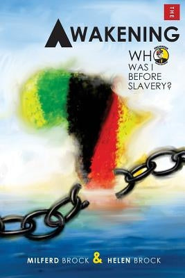 The Awakening; Who was I before slavery? Paperback Createspace Independent Publishing Platform