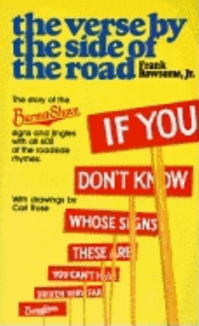 Verse by the Side of the Road: The Story of the Burma-Shave Signs and Jingles by Rowsome, Frank