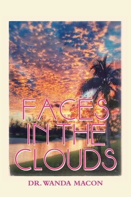 Faces in the Clouds by Macon, Wanda