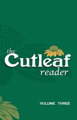 The Cutleaf Reader - volume three Paperback Eastover Press LLC