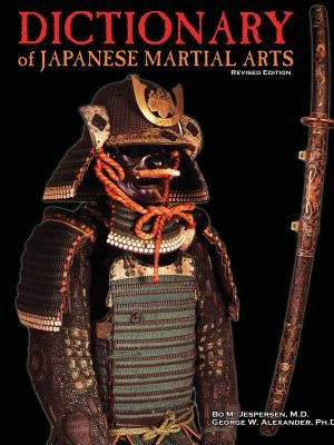 Dictionary of Japanese Martial Arts by Alexander, George