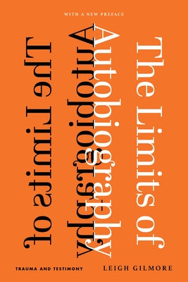 The Limits of Autobiography: Trauma and Testimony Paperback Cornell University Press