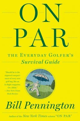 On Par: The Everyday Golfer's Survival Guide Paperback Mariner Books