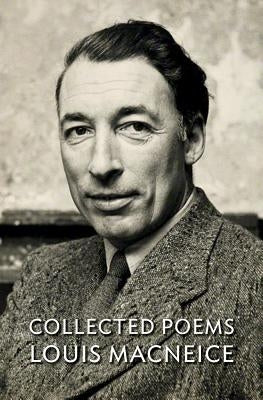 Collected Poems Louis MacNeice Paperback Wake Forest University Press