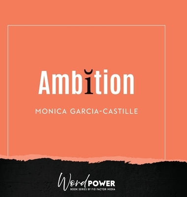 Ambition by Garcia-Castille, Monica