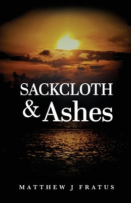 Sackcloth & Ashes Paperback Trilogy Christian Publishing