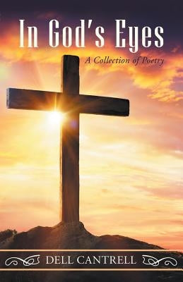 In God'S Eyes: A Collection of Poetry Paperback WestBow Press