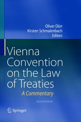 Vienna Convention on the Law of Treaties: A Commentary by Dörr, Oliver