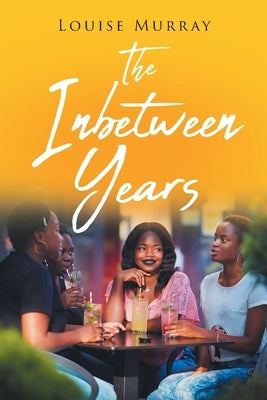 The Inbetween Years Paperback Newman Springs