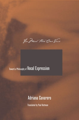 For More Than One Voice: Toward a Philosophy of Vocal Expression Paperback Stanford University Press