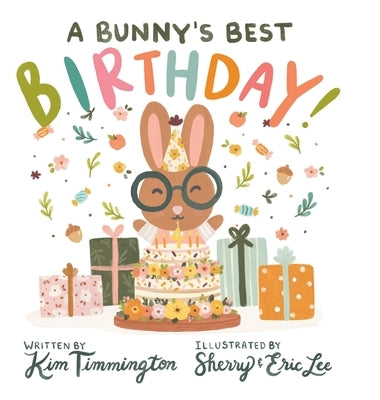 A Bunny's Best Birthday! by Timmington, Kim