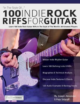 100 Indie Rock Riffs for Guitar by Alexander, Joseph