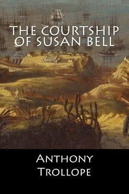 The Courtship of Susan Bell Paperback Createspace Independent Publishing Platform