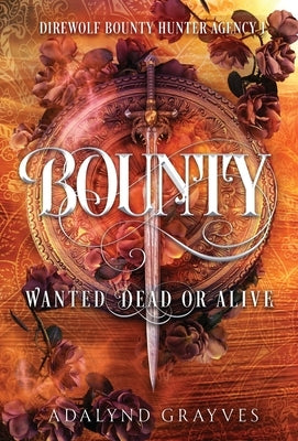 Bounty: Wanted Dead or Alive by Grayves, Adalynd