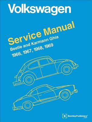 Volkswagen Beetle and Karmann Ghia Service Manual, Type 1: 1966, 1967, 1968, 1969 by Inc Volkswagen of America